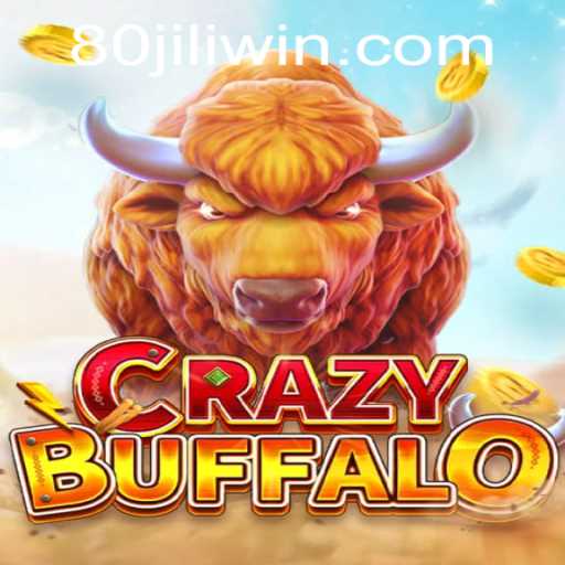 Discover the Thrilling World of CRAZYBUFFALO with 80JILI
