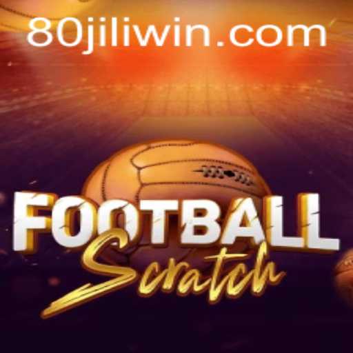 FootballScratch: A New Era in Gaming with 80JILI
