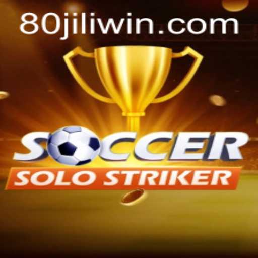 SoccerSoloStriker: Master the Game with 80JILI